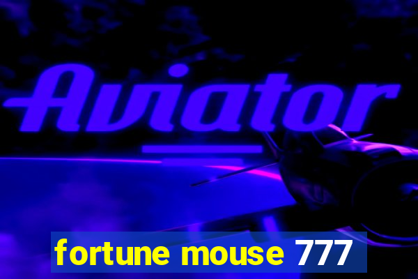 fortune mouse 777